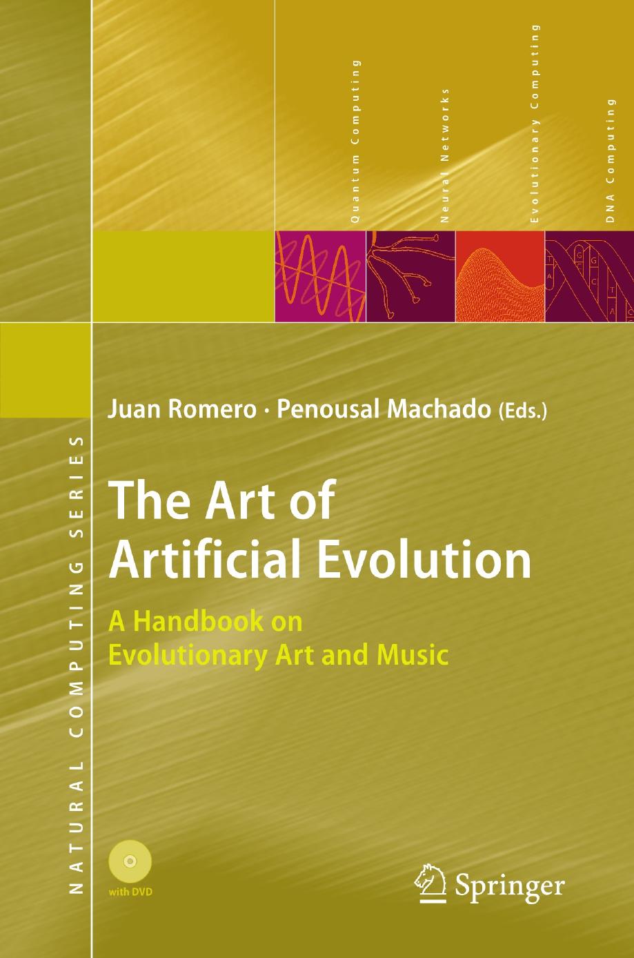 The art of artificial evolution : a handbook on evolutionary art and music by Romero Juan Jesús; Machado Penousal