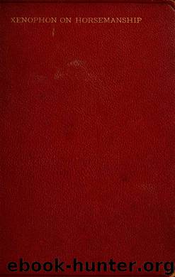 The art of horsemanship by Xenophon & Morgan M. H. (Morris Hicky) 1859-1910