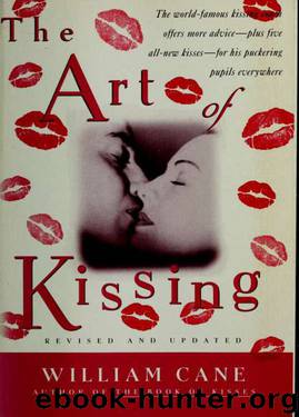 The art of kissing by Cane William