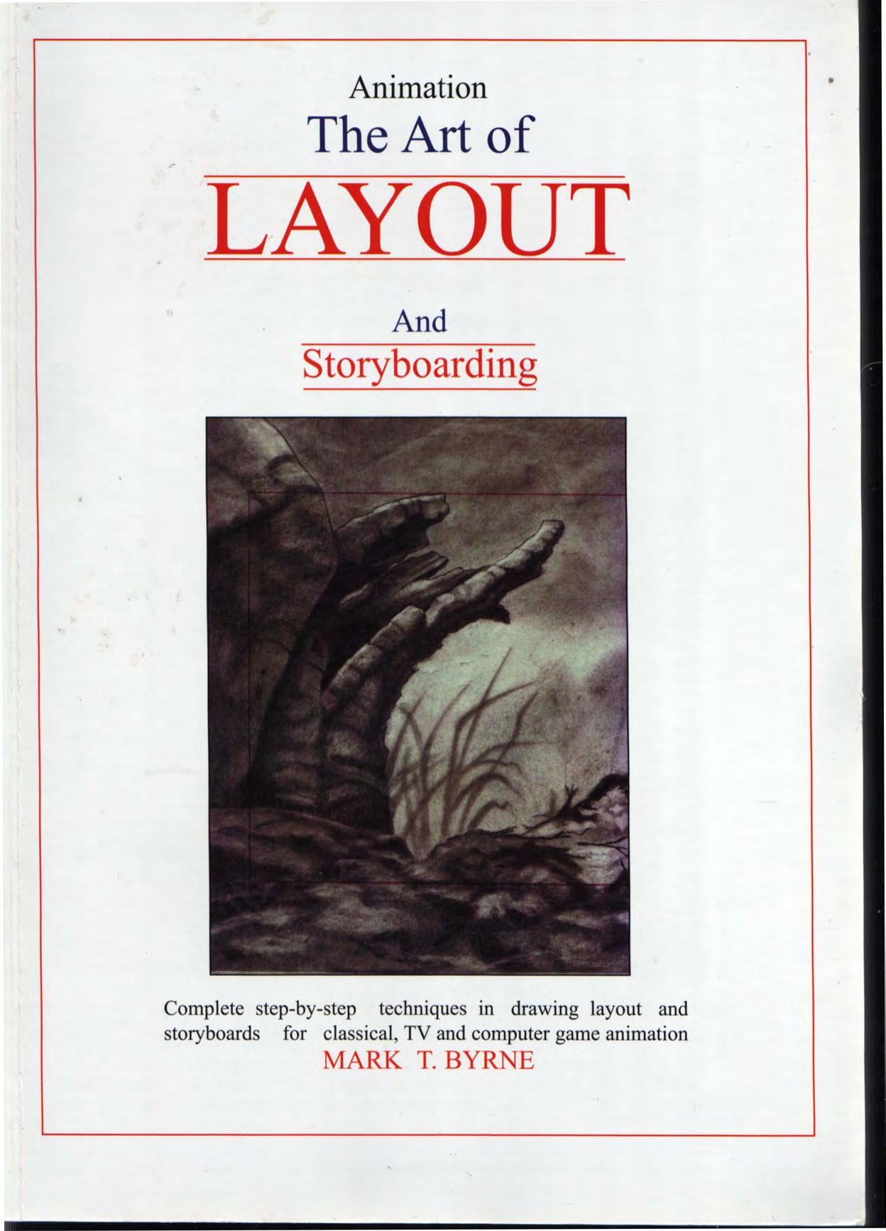 The art of layout and storyboarding by Mark T. Byrne