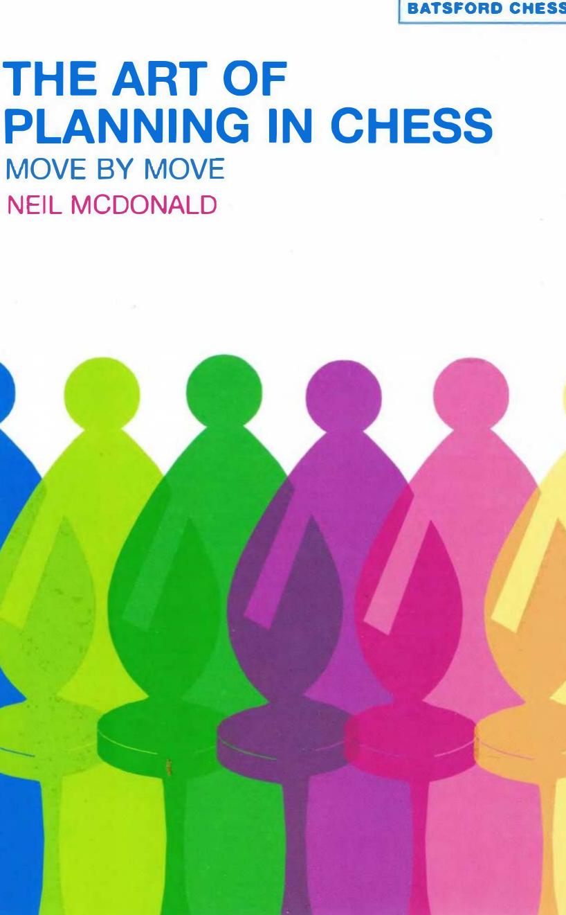 The art of planning in chess : move by move by MacDonald Neil R