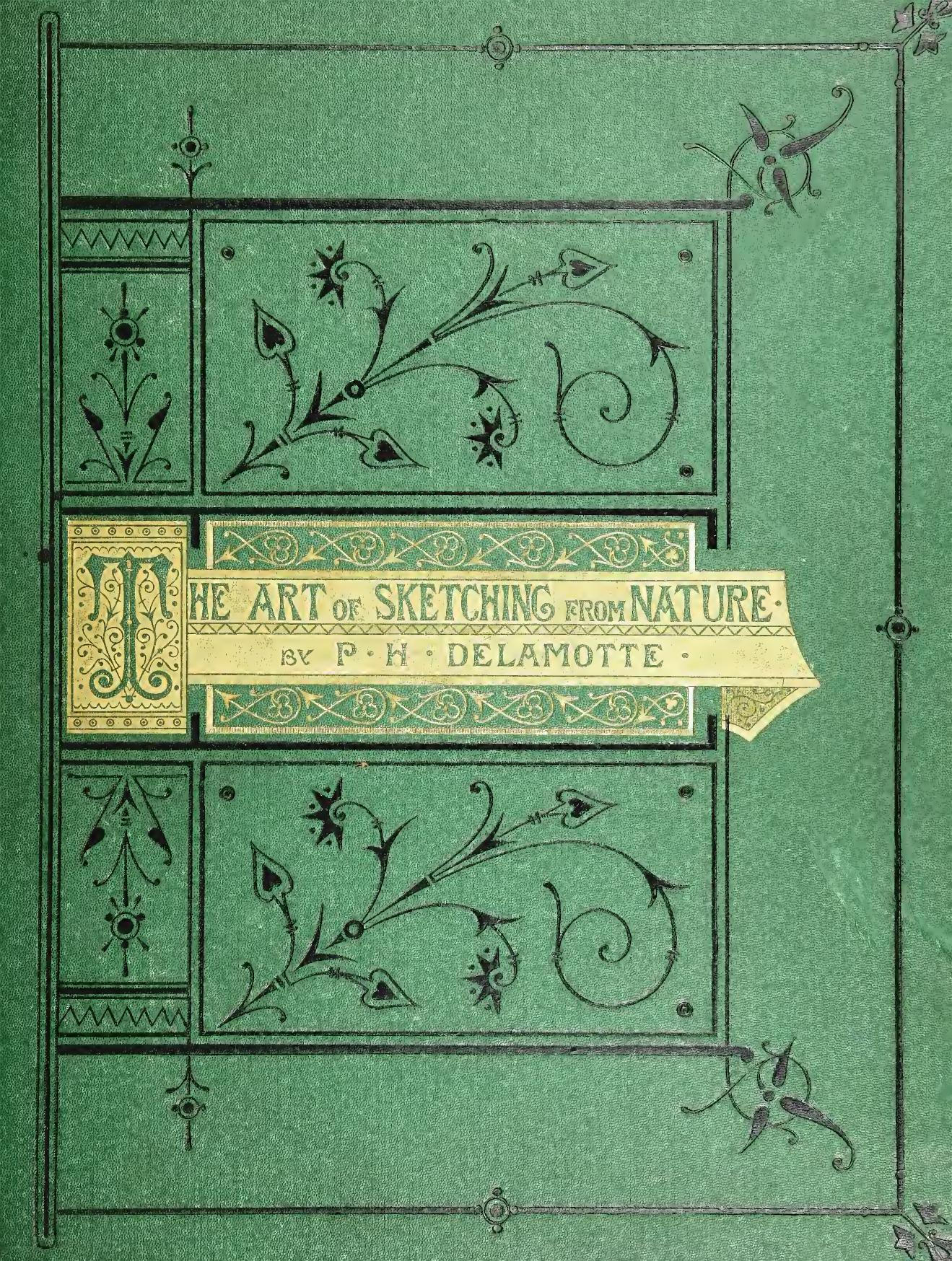 The art of sketching from nature by Delamotte Philip H. (Philip Henry) 1821-1889
