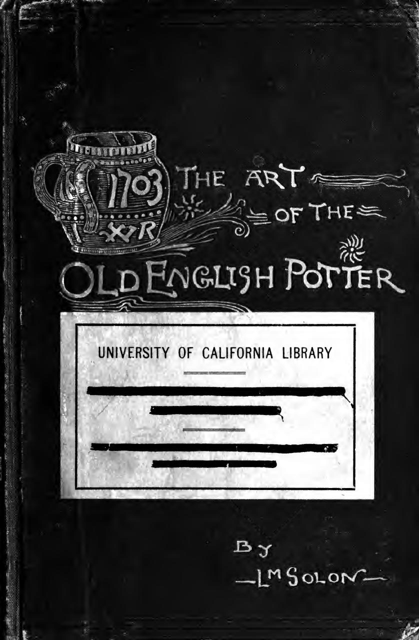 The art of the old English potter by Solon Louis Marc Emmanuel 1835-1913