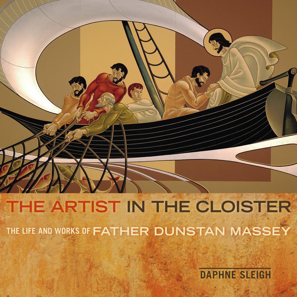 The artist in the cloister : the life and works of Father Dunstan Massey by McLean Melva; Massey Dunstan; Sleigh Daphne