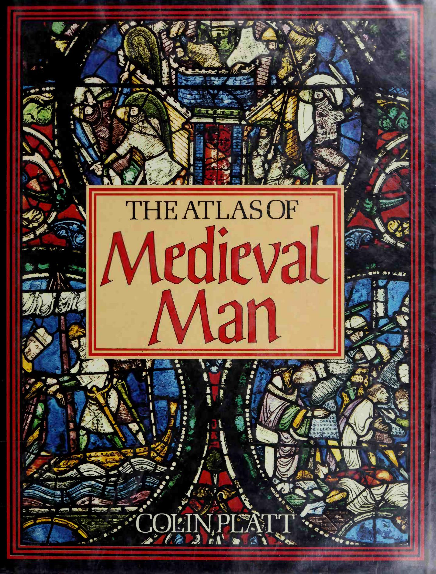 The atlas of medieval man (History Arts Ebook) by Unknown