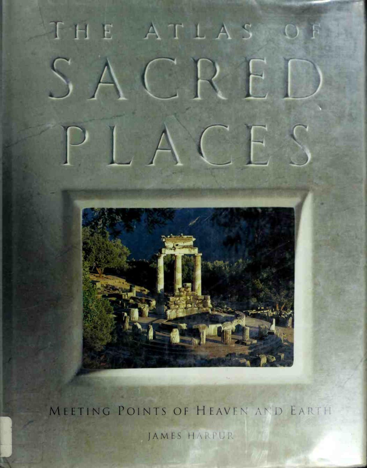 The atlas of sacred places by James Harpur