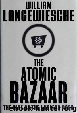 The atomic bazaar by William Langewiesche