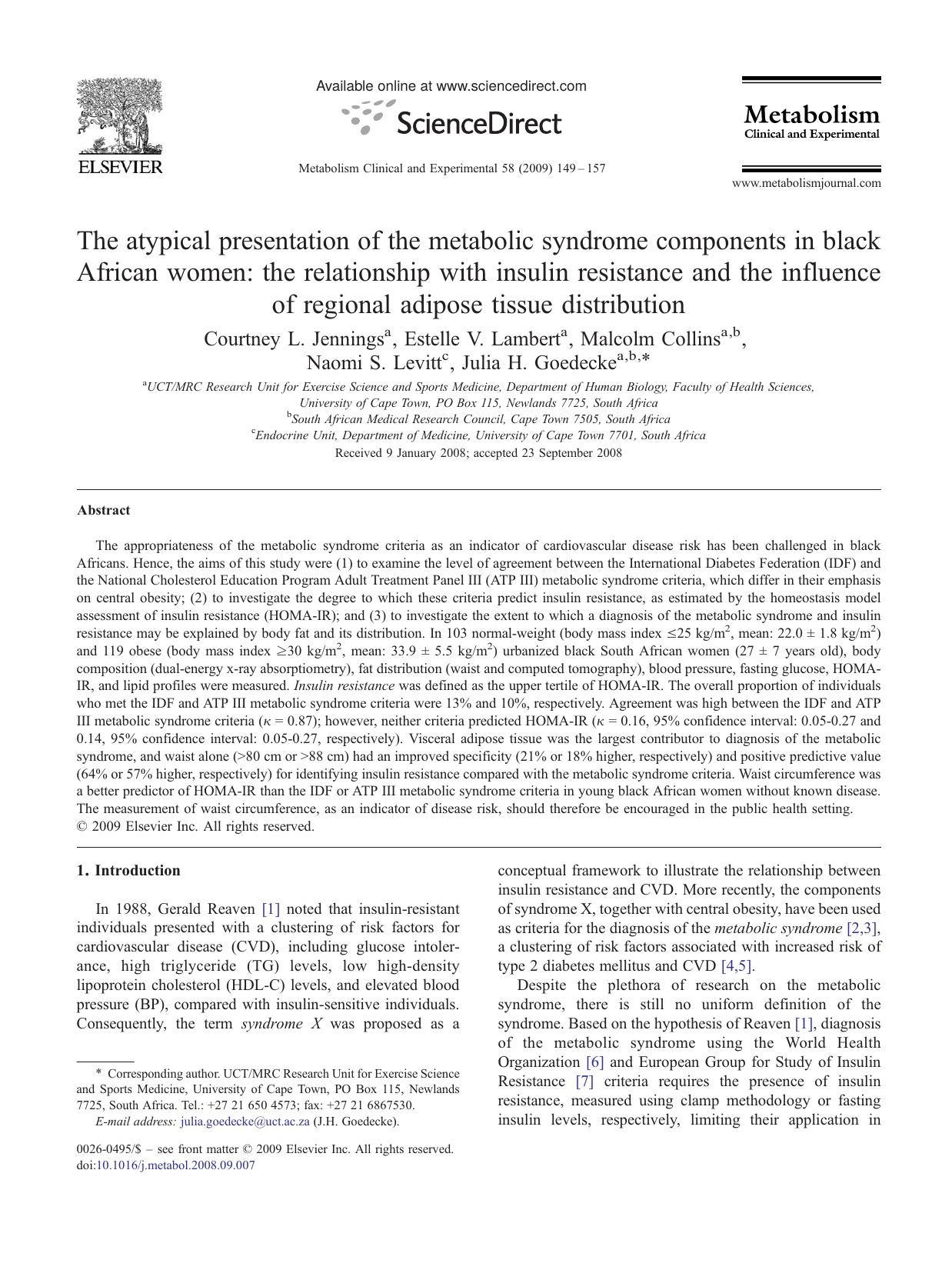 The atypical presentation of the metabolic syndrome components in black African women: the relationship with insulin resistance and the influence of regional adipose tissue distribution by Courtney L. Jennings; Estelle V. Lambert; Malcolm Collins; Naomi S. Levitt; Julia H. Goedecke