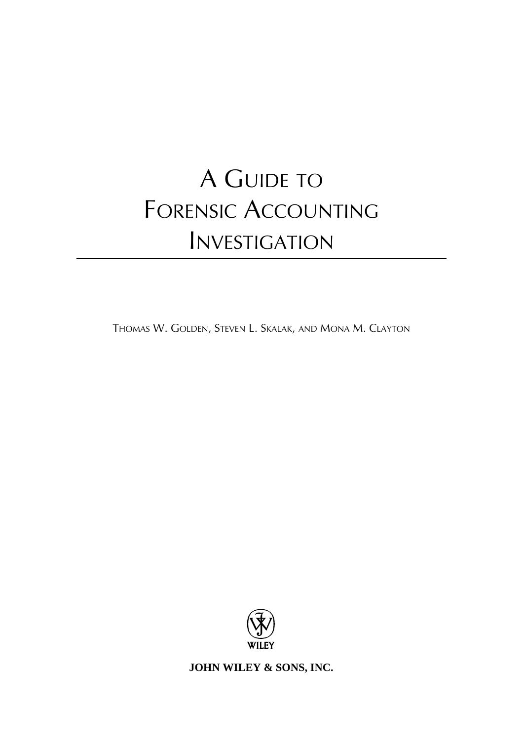 The auditor's guide to forensic accounting by Thomas W Golden; Steven Skalak; Mona Clayton