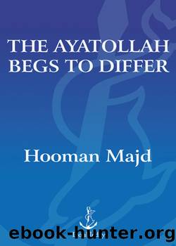 The ayatollah begs to differ by Hooman Majd