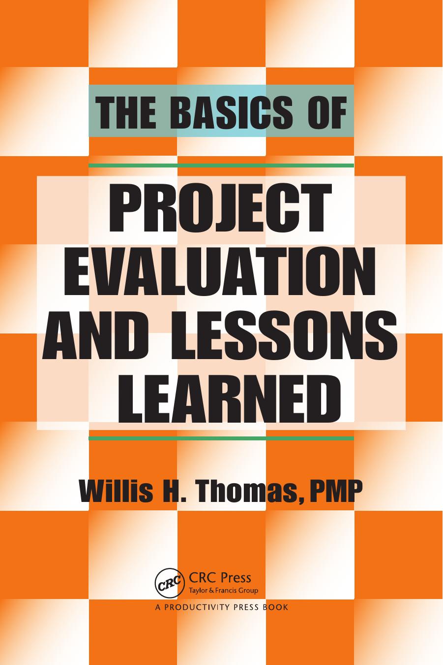 The basics of project evaluation and lessons learned by Thomas Willis H