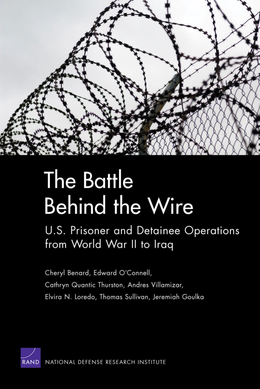 The battle behind the wire : U.S. prisoner and detainee operations from World War II to Iraq by unknow