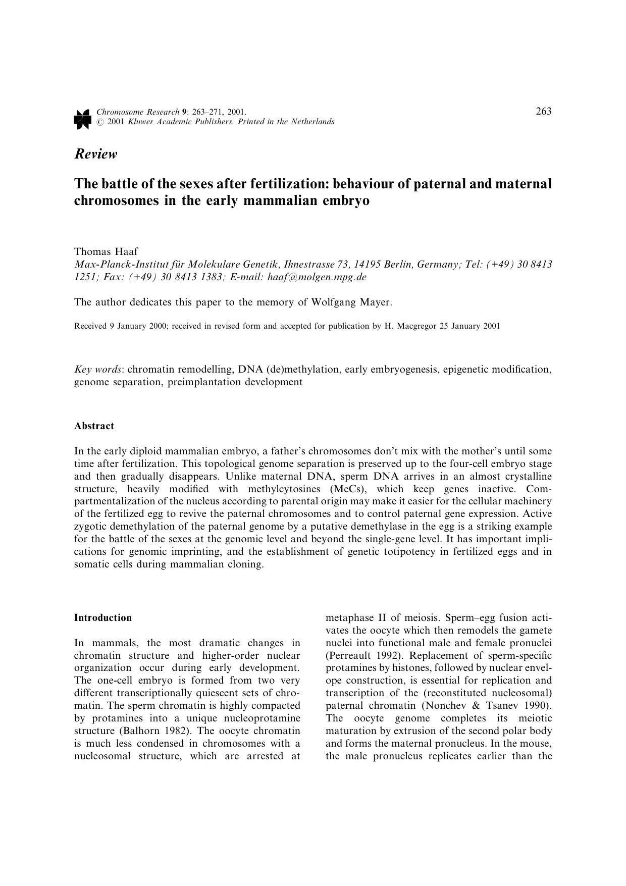 The battle of the sexes after fertilization: behaviour of paternal and maternal chromosomes in the early mammalian embryo by Unknown