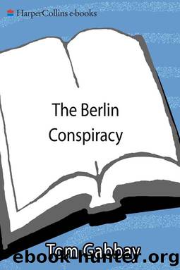 The berlin conspiracy by Tom Gabbay