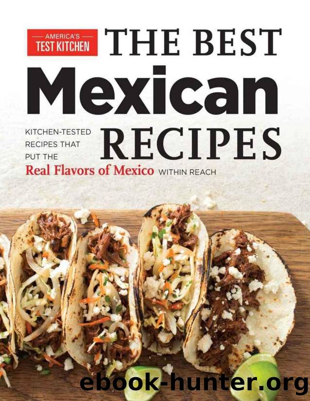 The best Mexican recipes : kitchen-tested recipes put the real flavors of Mexico within reach - PDFDrive.com by The Editors at America's Test Kitchen