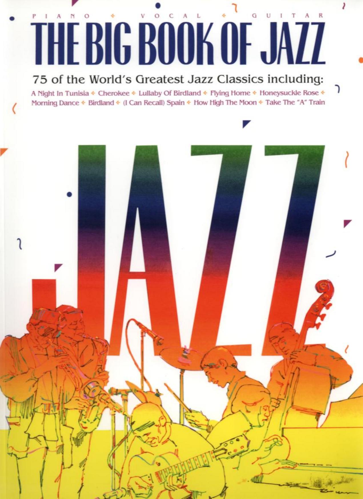 The big book of jazz (PVG) Hal Leonard (312) by Unknown