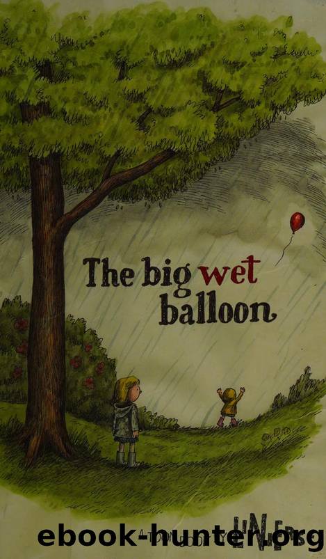 The big wet balloon : a Toon book by Liniers 1973-