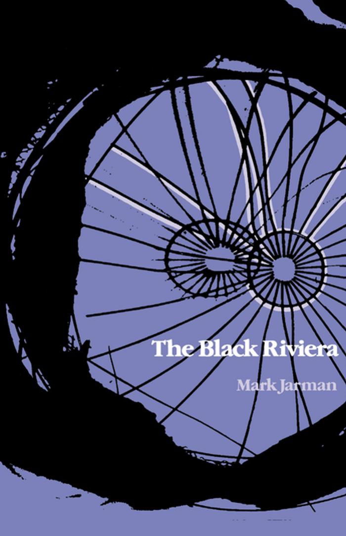 The black Riviera by Mark Jarman