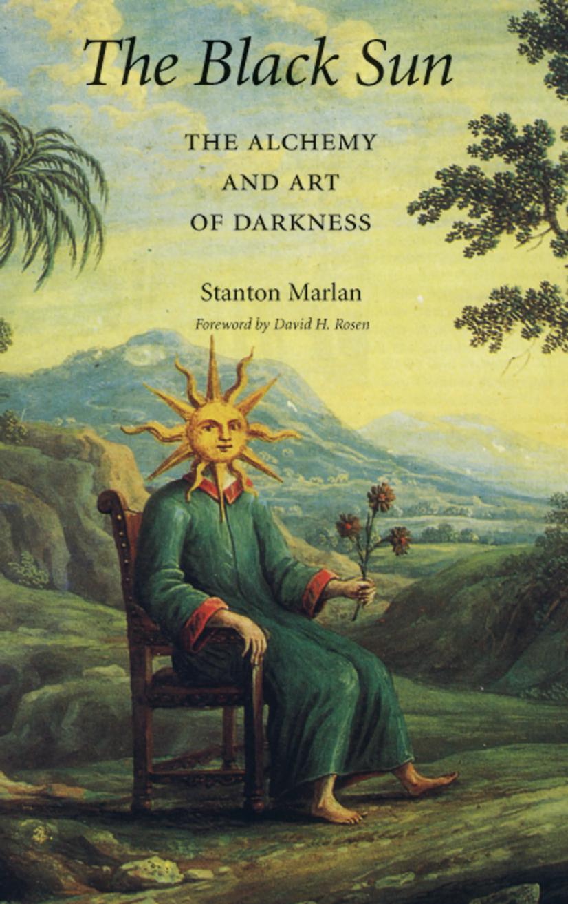 The black sun: the alchemy and art of darkness by Marlan Stanton