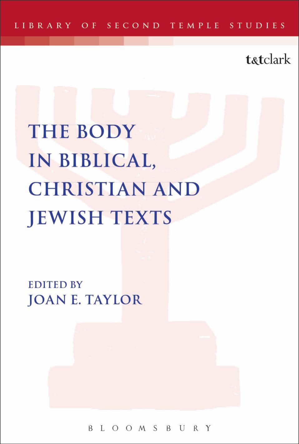 The body in biblical, Christian and Jewish texts by Taylor Joan E