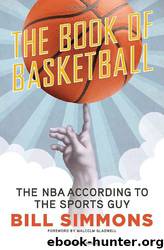 The book of basketball: the NBA according to the sports guy by Bill Simmons