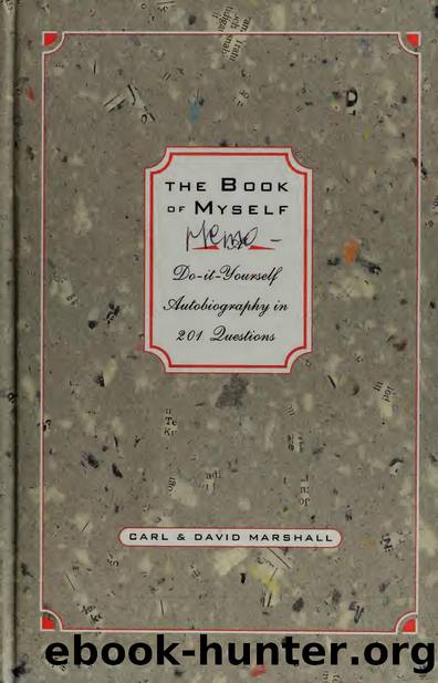 The book of myself : a do-it-yourself autobiography in 201 questions by Marshall Carl b. 1903