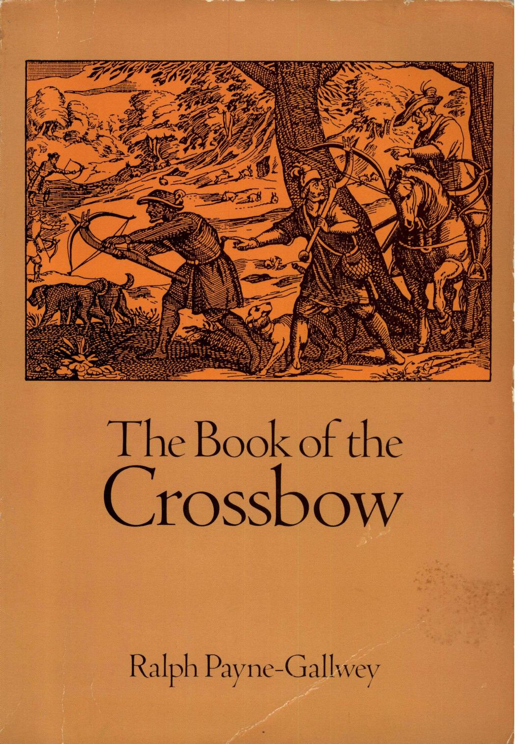 The book of the crossbow by Ralph Payne-Gallwey Sir