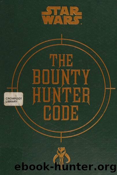 The bounty hunter code : from the files of Boba Fett by Wallace Daniel 1970- author