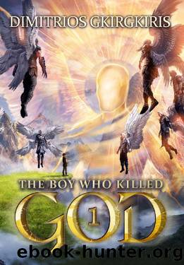 The boy who killed God 1: An Epic Fantasy LitRPG Trilogy by Dimitrios Gkirgkiris & Apocosmos Multiverse