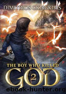 The boy who killed God 2: An Epic Fantasy LitRPG Trilogy by Dimitrios Gkirgkiris & Apocosmos Multiverse