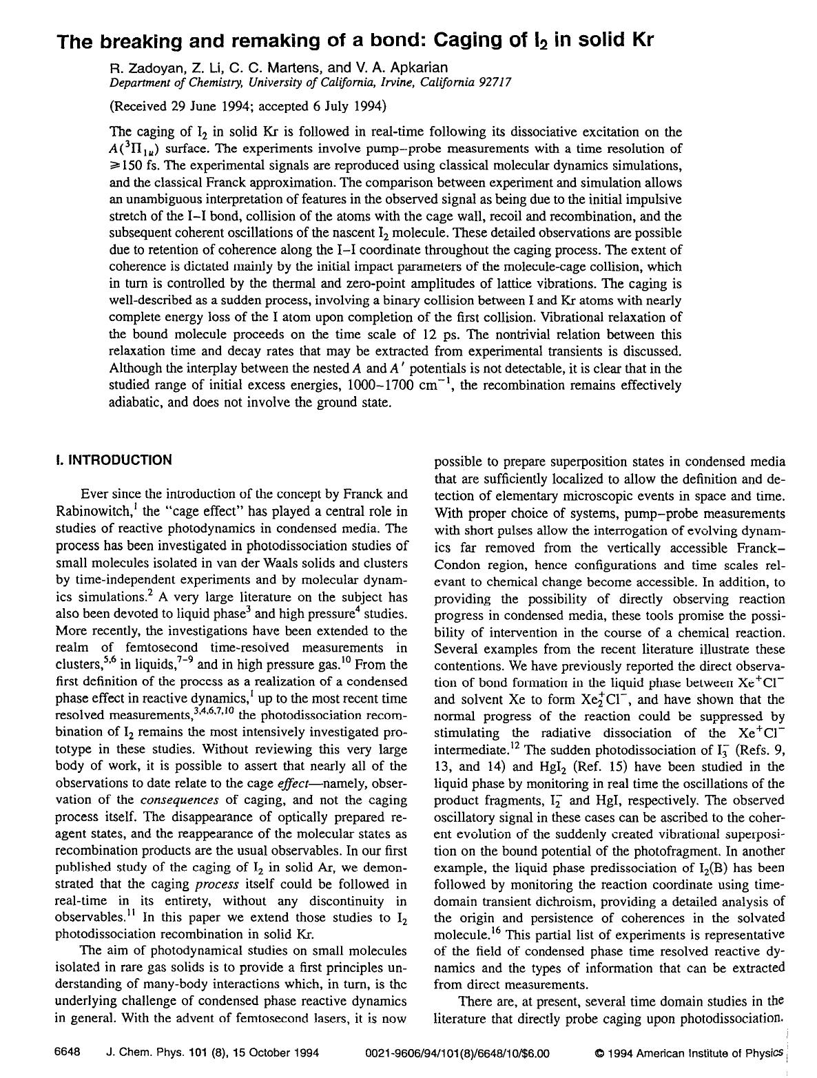 The breaking and remaking of a bond: Caging of I2 in solid Kr by R. Zadoyan; Z. Li; C. C. Martens; V. A. Apkarian