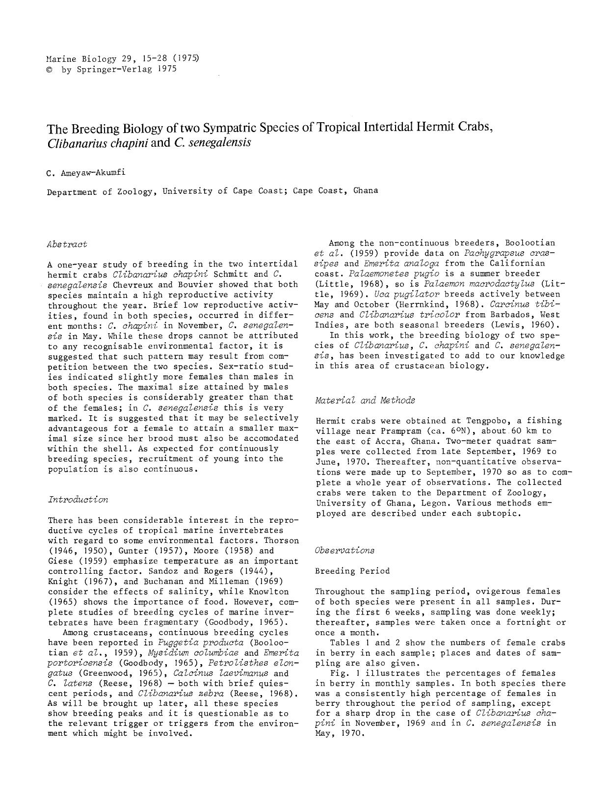 The breeding biology of two sympatric species of tropical intertidal hermit crabs, <Emphasis Type="Italic">Clibanarius chapini<Emphasis> and <Emphasis Type="Italic">C. senegalensis<Emphasis> by Unknown
