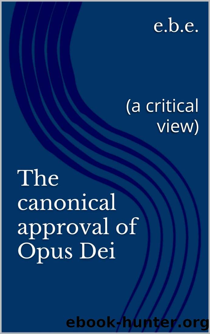 The canonical approval of Opus Dei by Ebe
