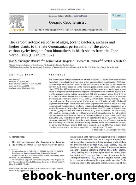 The carbon isotopic response of algae, (cyano)bacteria, archaea and higher plants to the late Cenomanian perturbation of the global carbon cycle: Insights from biomarkers in black  by Jaap S. Sinninghe Damsté; Marcel M.M. Kuypers; Richard D. Pancost; Stefan Schouten