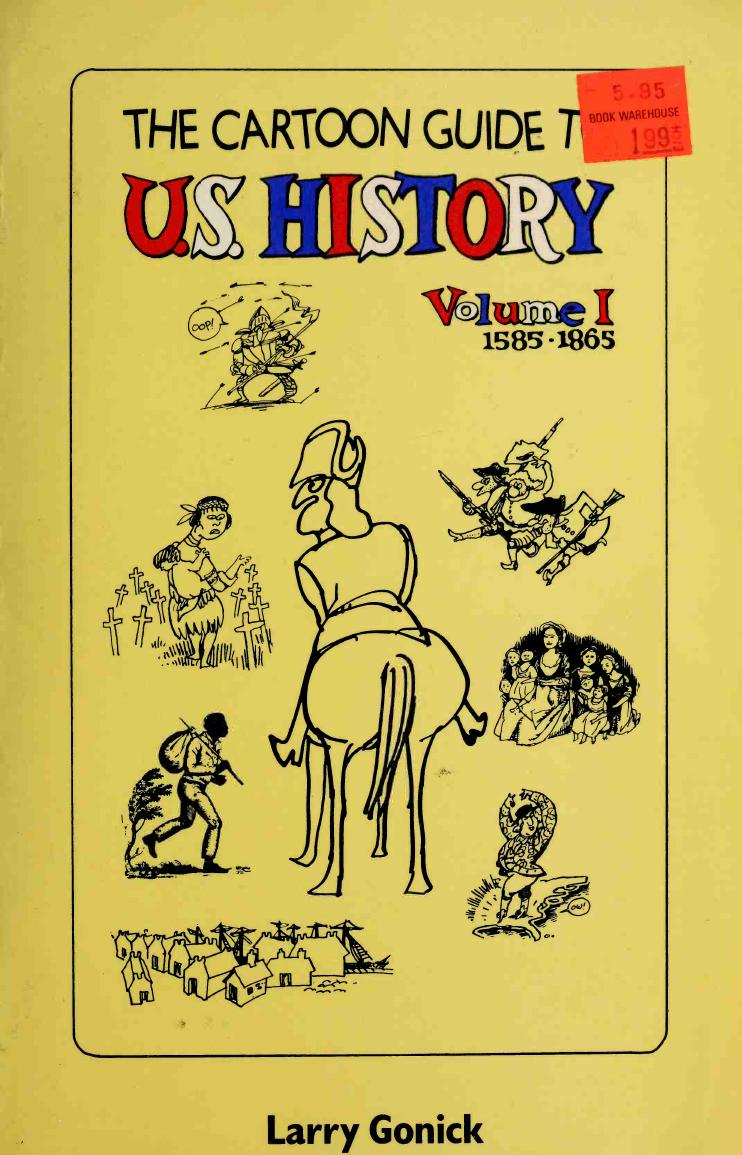The cartoon guide to U.S. history by Gonick Larry
