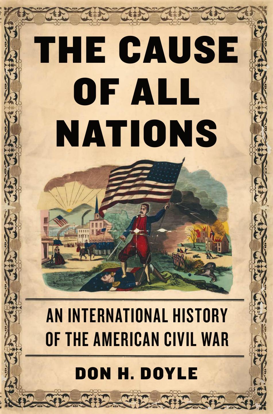 The cause of all nations : an international history of the American Civil War by Doyle Don Harrison