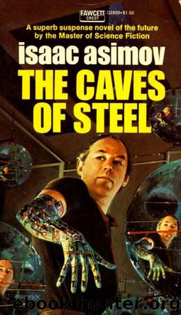 The caves of steel by Isaac Asimov