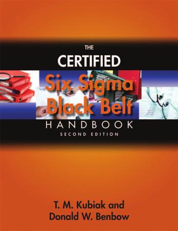 The certified six sigma black belt handbook by Benbow Donald W.;Kubiak T. M