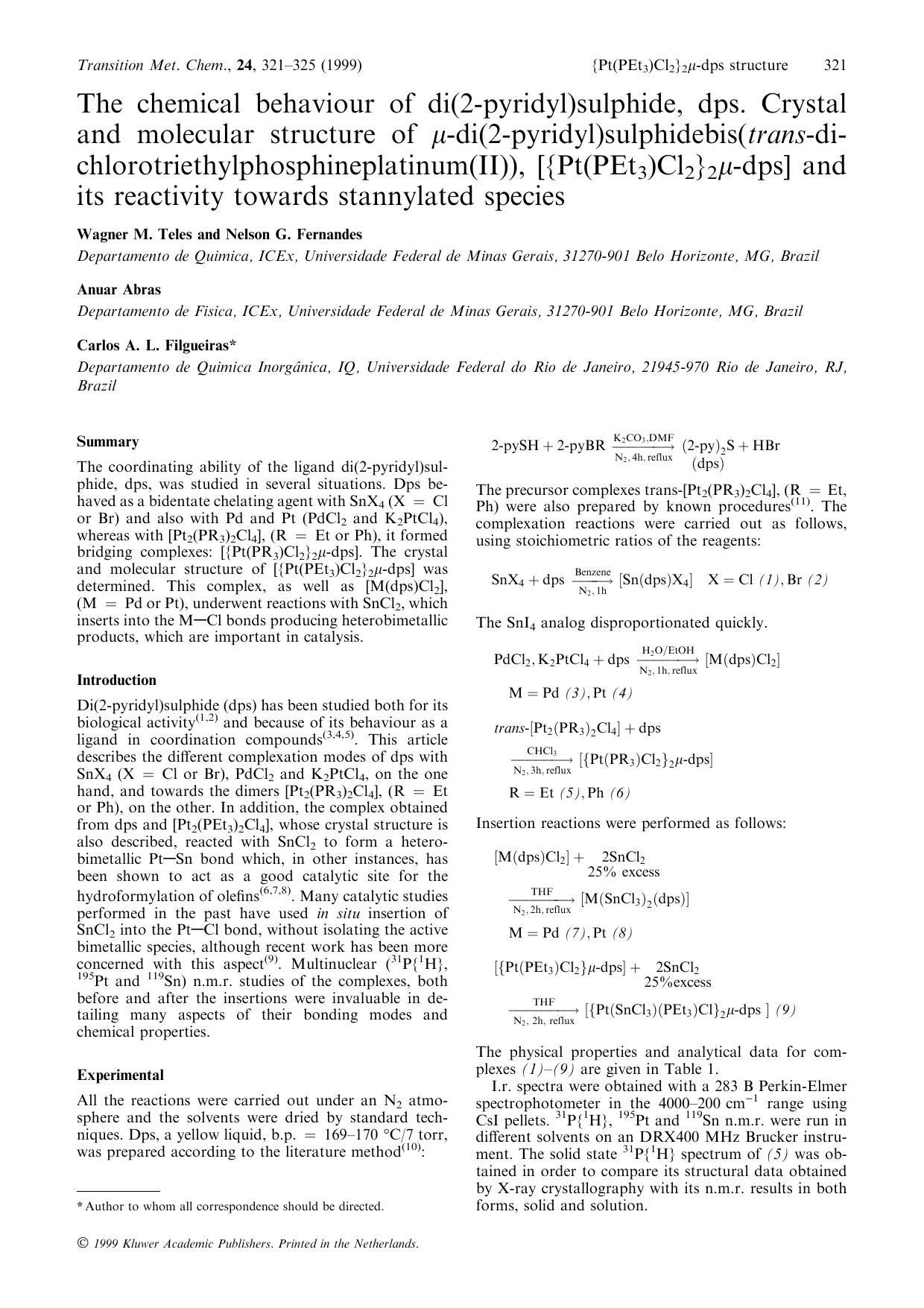 The chemical behaviour of di(2-pyridyl)sulphide, dps. Crystal and molecular structure of μ-di(2-pyridyl)sulphidebis(trans-dichlorotriethylphosphine platinum(II)), [{Pt(PEt3) by Unknown