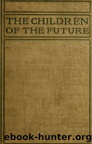 The children of the future by Smith Nora Archibald 1859-1934