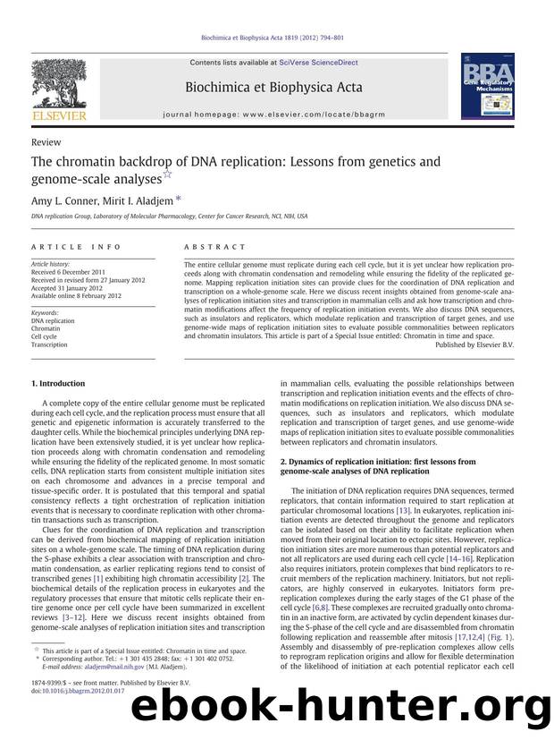 The chromatin backdrop of DNA replication: Lessons from genetics and genome-scale analyses by Amy L. Conner & Mirit I. Aladjem