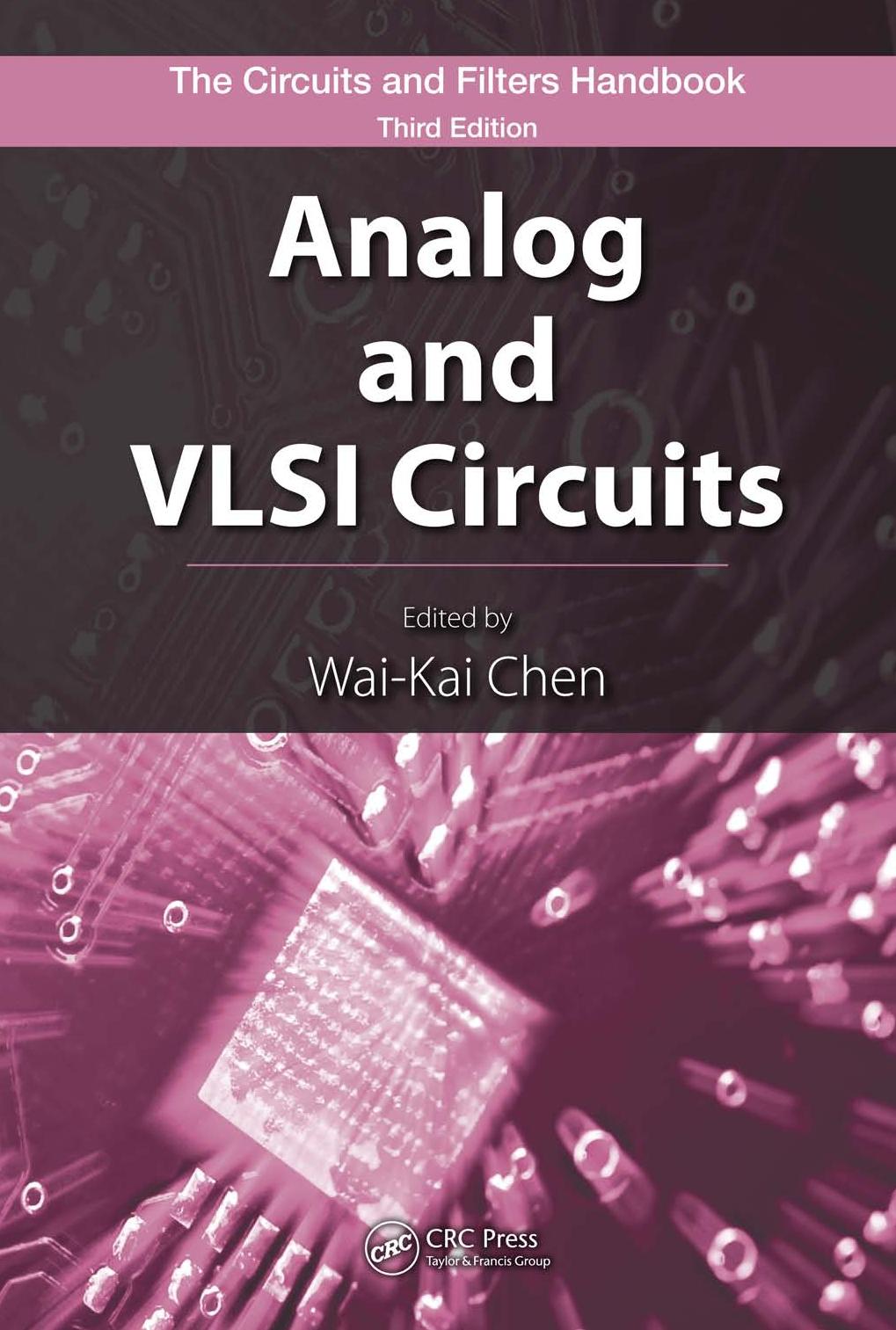 The circuits and filters handbook: Analog and VLSI circuits by Wai-Kai Chen