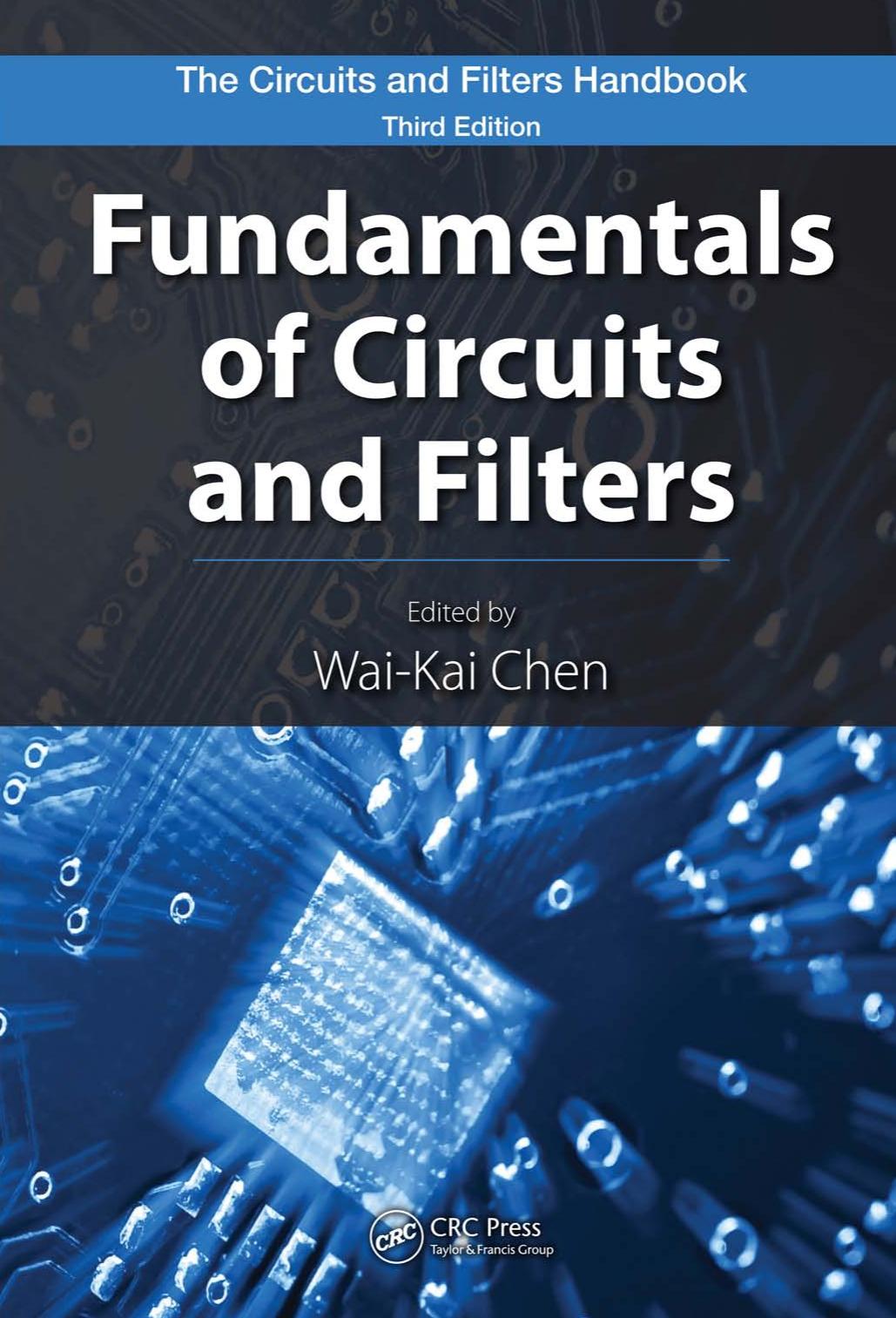 The circuits and filters handbook. Fundamentals of circuits and filters by edited by Wai-Kai Chen