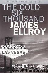 The cold six thousand by James Ellroy