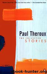The collected stories by Theroux Paul