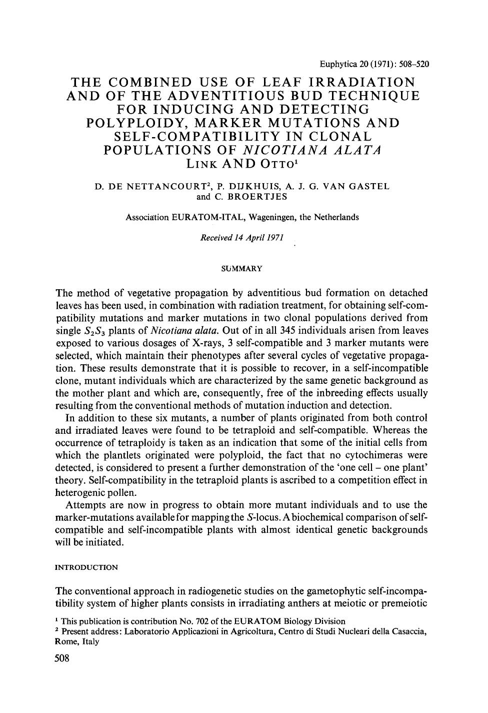 The combined use of leaf irradiation and of the adventitious bud technique for inducing and detecting polyploidy, marker mutations and self-compatibility in clonal populations of < by Unknown