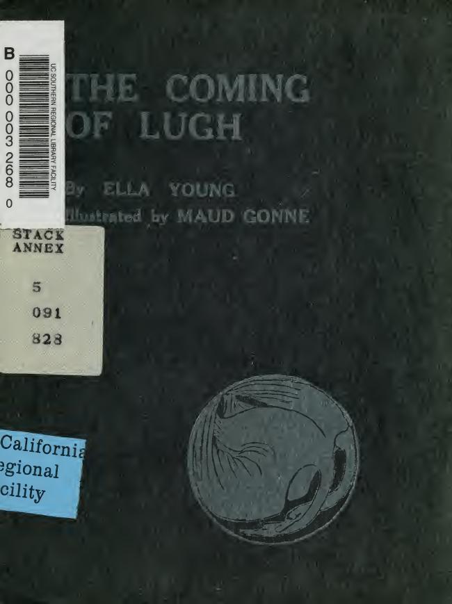 The coming of Lugh : a Celtic wonder-tale by Young Ella 1867-1956