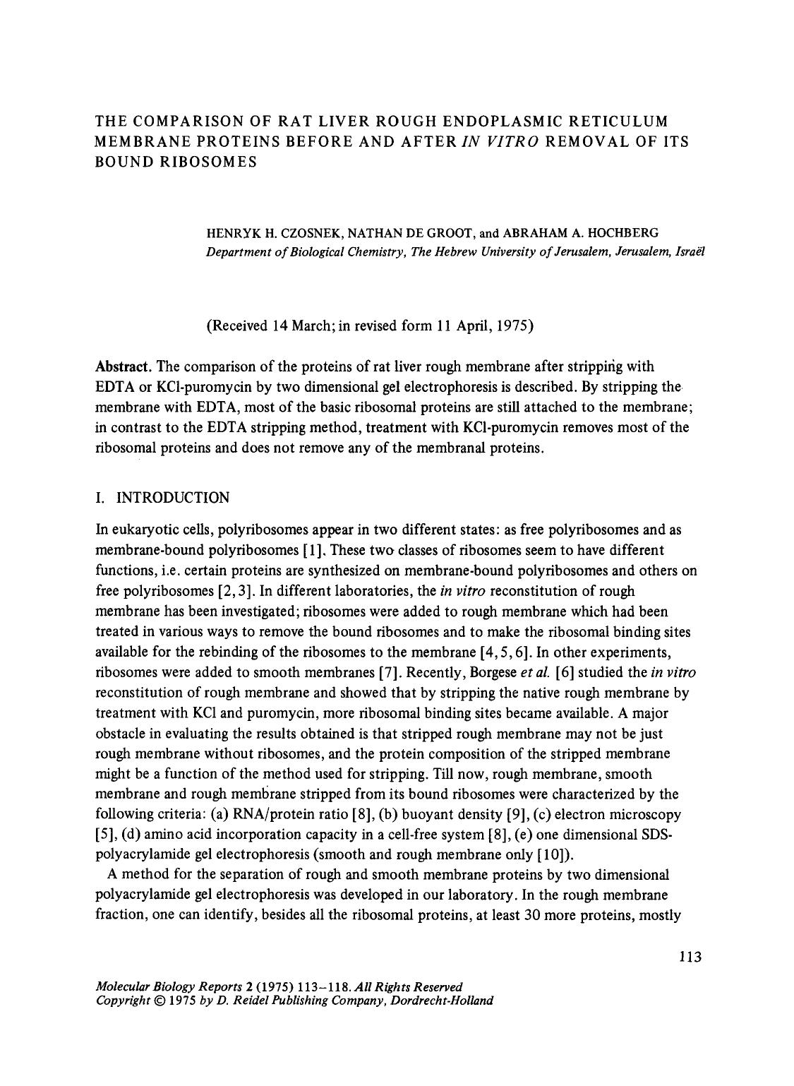 The comparison of rat liver rough endoplasmic reticulum membrane proteins before and after <Emphasis Type="Italic">in vitro<Emphasis> removal of its bound ribosomes by Unknown