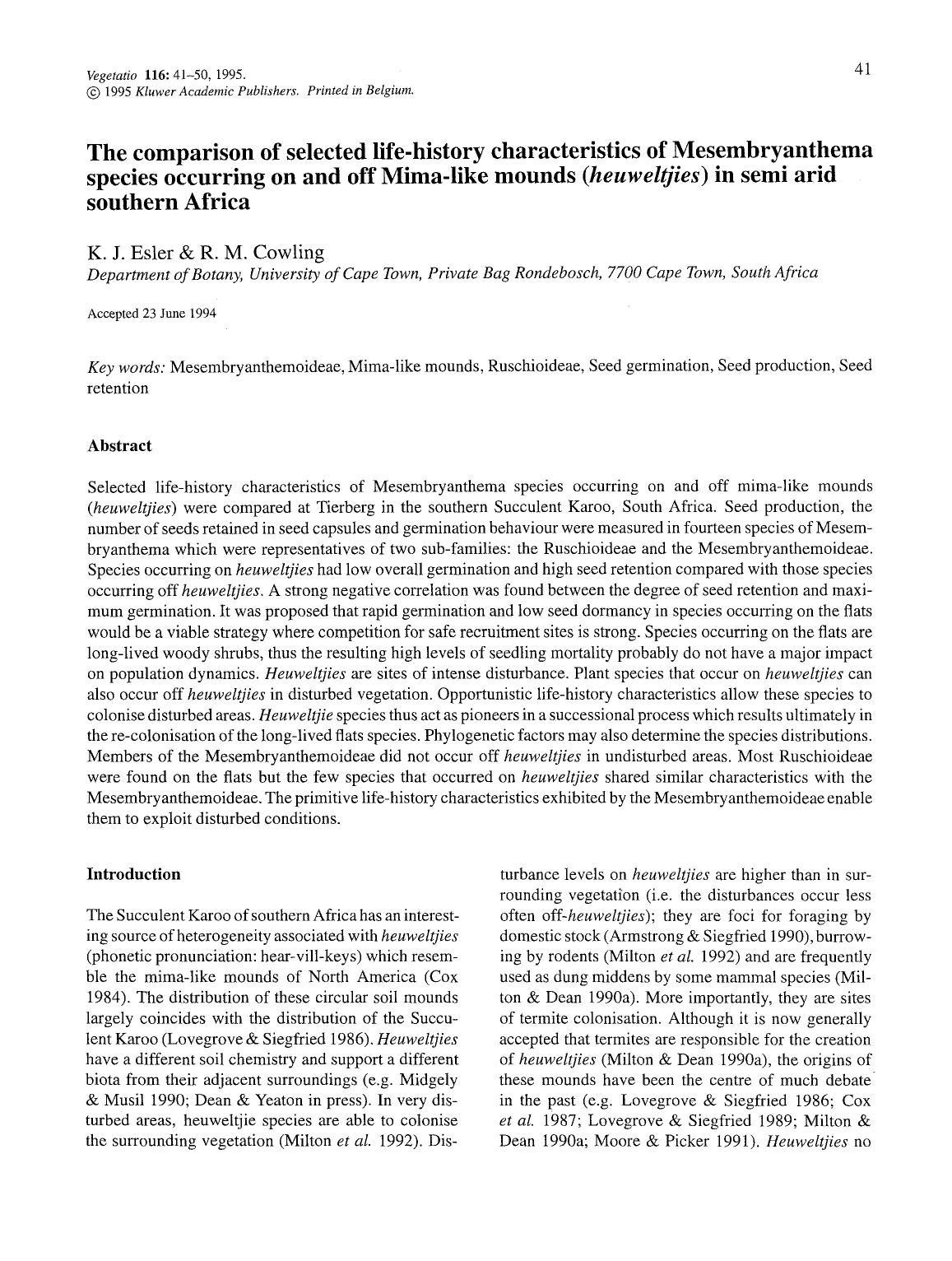 The comparison of selected life-history characteristics of Mesembryanthema species occurring on and off Mima-like mounds ( <Emphasis Type="Italic">heuweltjies <Emphasis>) in semi arid southern Africa by Unknown
