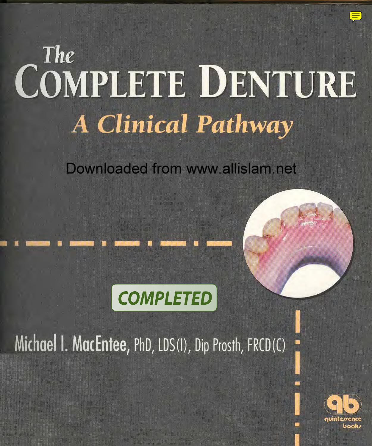 The complete Denture-a clinical pathway by Michael MacEntee
